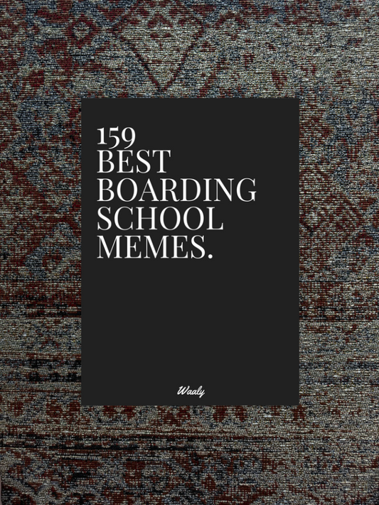 "159 Best Boarding School Memes." By WAALY